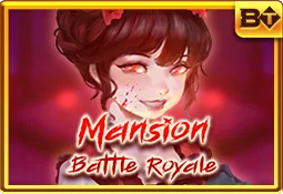 Mansion Battle Royale BT slot